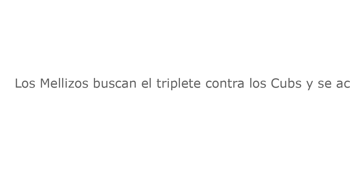 Los Mellizos buscan el triplete contra los Cubs y se acercan a la marca de .500