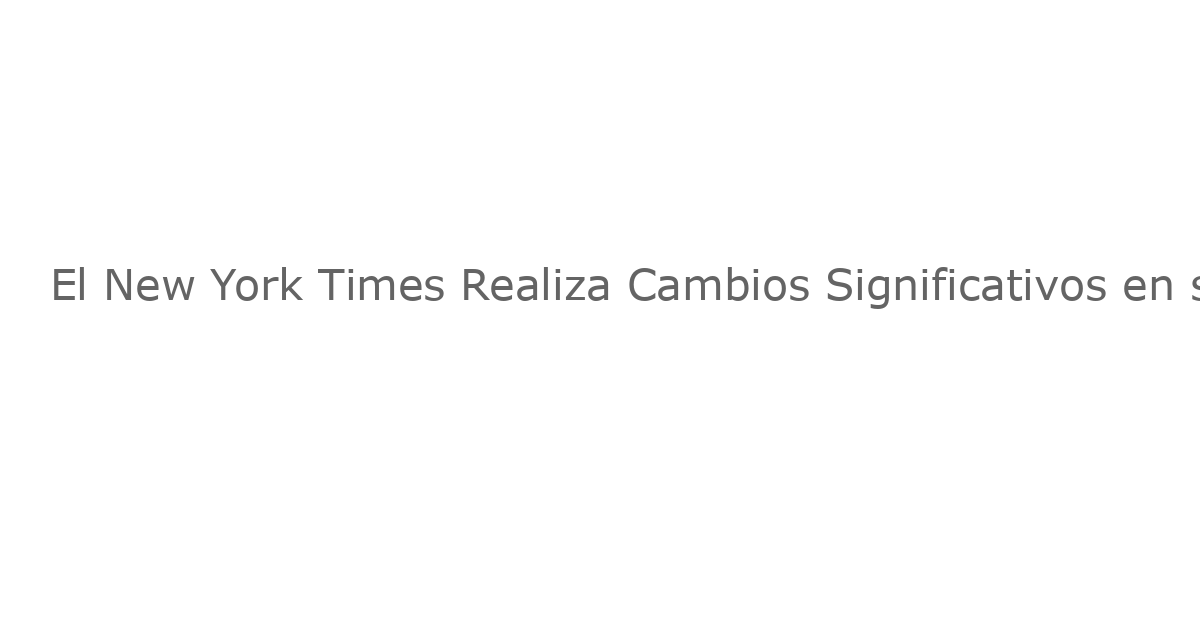 El New York Times Realiza Cambios Significativos en su Departamento de Artes Escénicas: Reasignación de Jesse Green y Otros Movimientos