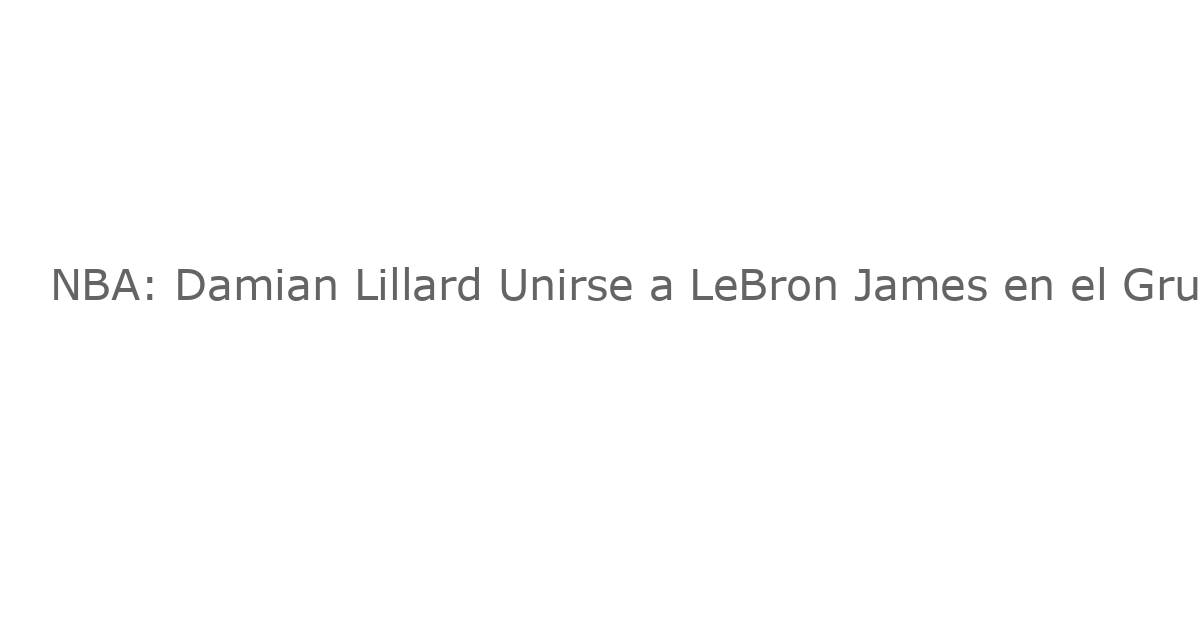 NBA: Damian Lillard Unirse a LeBron James en el Grupo Elite con el Firmado por Portland