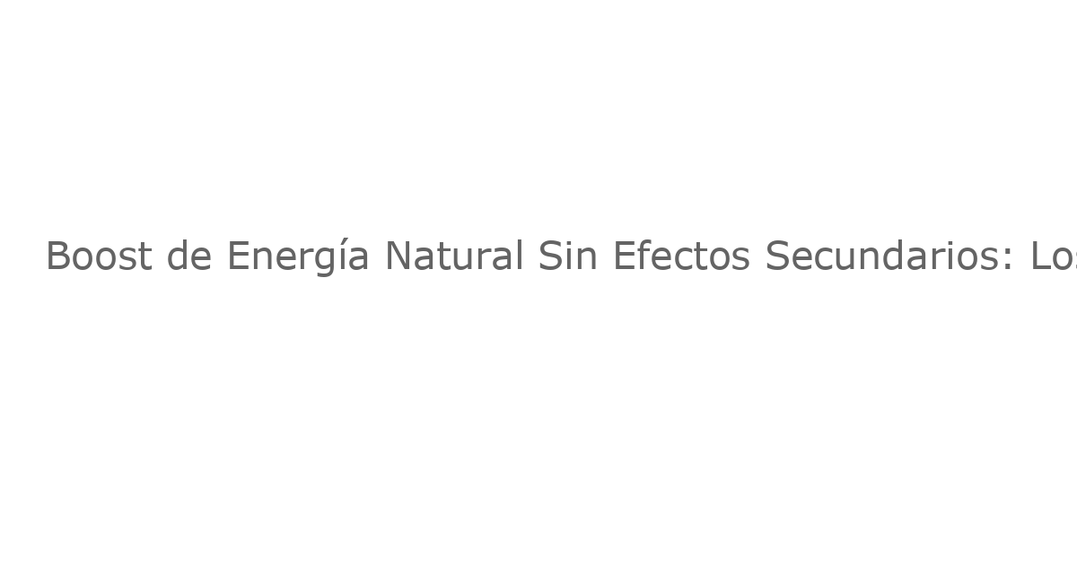 Boost de Energía Natural Sin Efectos Secundarios: Los Extractos de Ginseng de Jung Kwan Jang en Oferta
