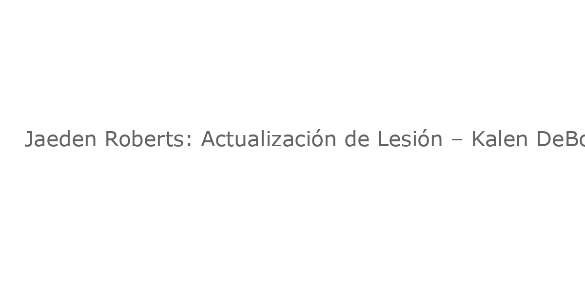 Jaeden Roberts: Actualización de Lesión – Kalen DeBoer Explica la Ausencia en el Escrimaje de Alabama