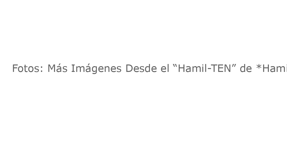 Fotos: Más Imágenes Desde el “Hamil-TEN” de *Hamilton*