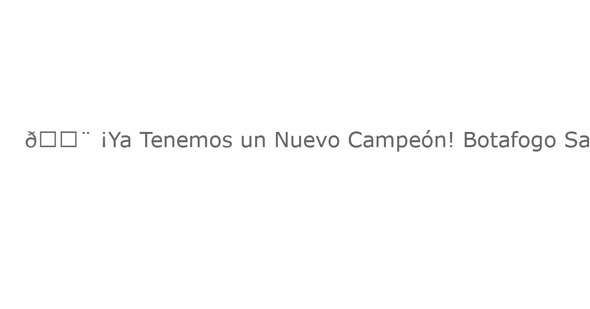 🚨 ¡Ya Tenemos un Nuevo Campeón! Botafogo Sale de la Libertadores