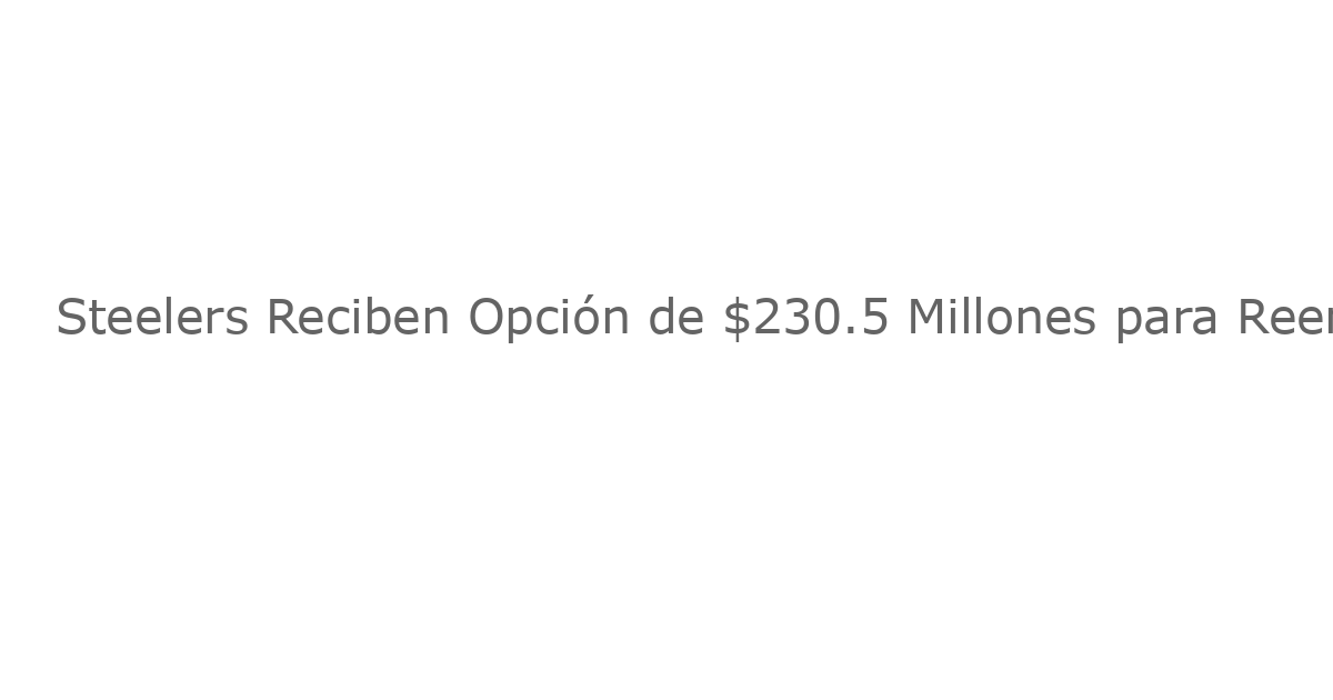 Steelers Reciben Opción de $230.5 Millones para Reemplazar a Aaron Rodgers Tras el Anuncio de su Retiro